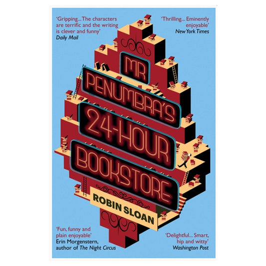 Mr Penumbra's 24-Hour Bookstore by Robin Sloan